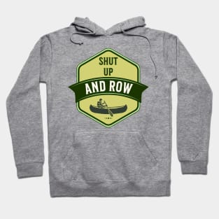 Shut up and row Hoodie